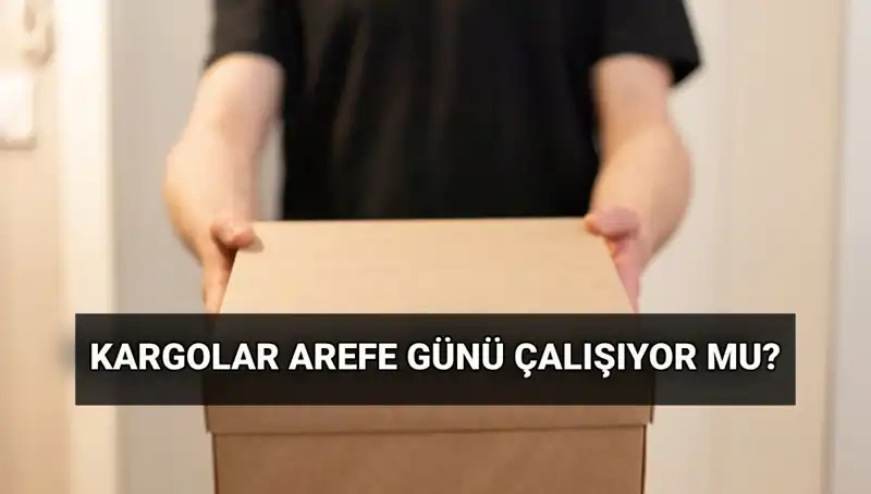 Kargo Firmaları Kurban Bayramı'nda Açık mı? Arefe Günü Çalışma Saatleri!