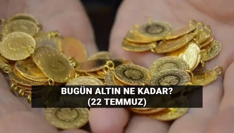 Bugün Altın Fiyatları Ne Durumda? Canlı Güncelleme 22 Temmuz