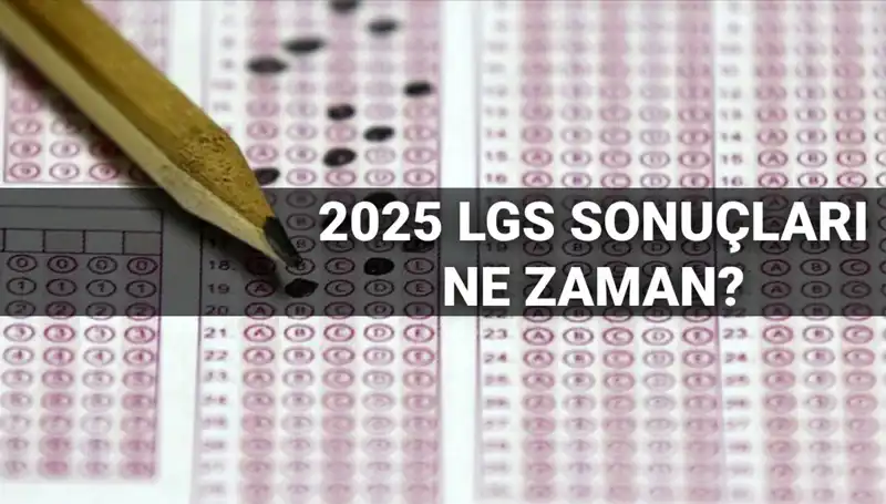 LGS Sonuçlarının Açıklanacağı Tarih Açıklandı: Merakla Beklenen Tarih Belli Oldu!