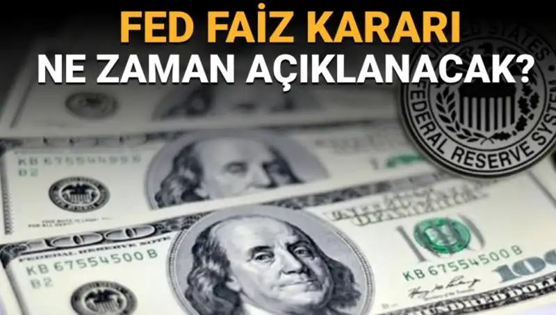 FED Toplantı Takvimi: Faiz Kararı Hangi Tarihte ve Saate Açıklanacak?