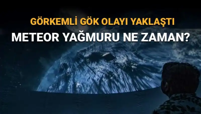Perseid Meteor Yağmuru Geliyor: Türkiye'den İzlenebilmesi İçin Bilmeniz Gerekenler