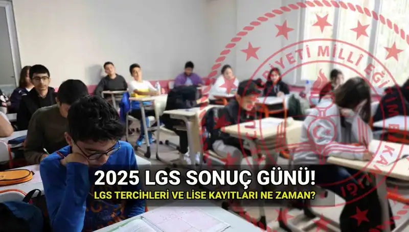 2025 LGS Sonuçları ne Zaman Açıklanacak? Tarihler Açıklık Kazanıyor!