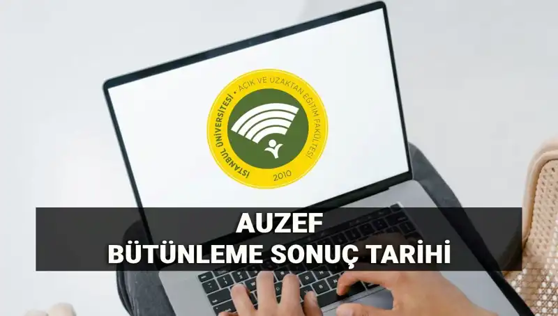 AUZEF Bütünleme Sonuçları İçin Geri Sayım Başladı: Tarihler Netleşiyor