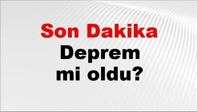 Adana'da Flaş Deprem! Kandilli ve AFAD Sonuçları Neler?