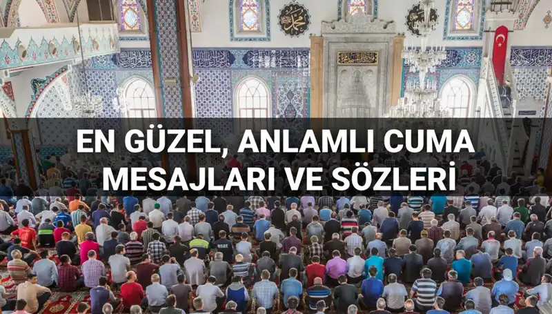 2025 Yılına Özel Cuma Mesajları: Dostlarınızla Paylaşabileceğiniz En Anlamlı Sözler
