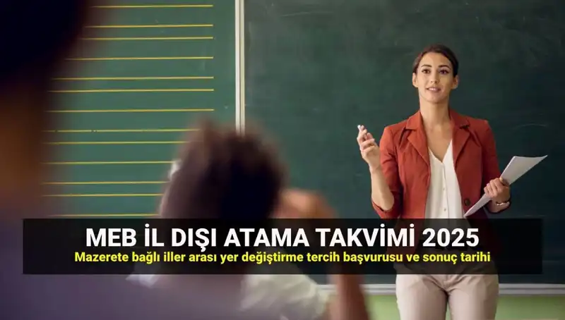 MEB 2025 İlller Arası Atama Takvimi Açıklandı: Öğretmenler Ne Zaman Tercih Yapacak?