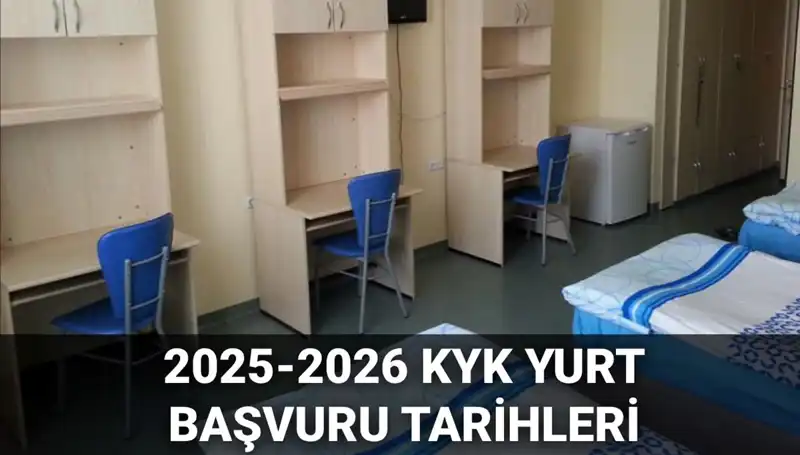 KYK Yurt Başvuruları 2025-2026: Tarihler ve Süreç Hakkında Her Şey